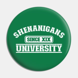 Shenanigans University Pin