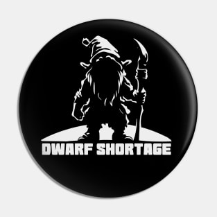 Dwarf Shortage Pin