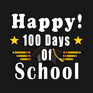 Happy 100 Days Of School T-Shirt