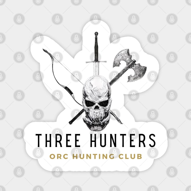 Three Hunters - Orc Hunting Club - Fantasy - Funny Magnet by Fenay-Designs