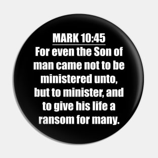 MARK 10:45 KJV Pin