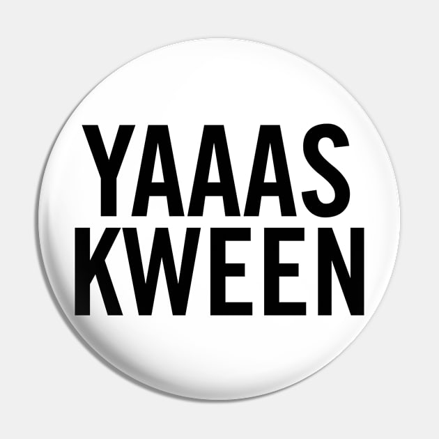 Yas Kween Pin by sergiovarela