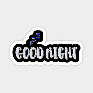 Good night Magnet