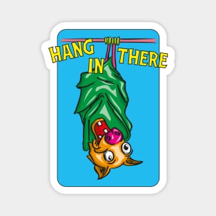 Hang in there Magnet