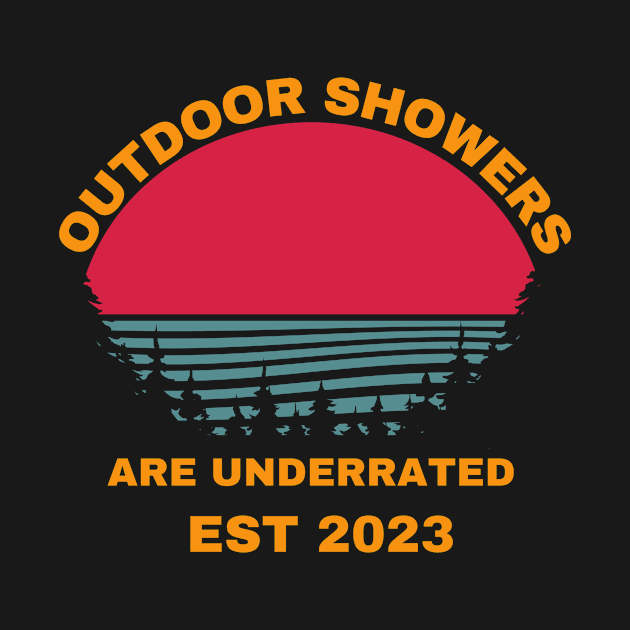 Outdoor Showers Are Underrated Est 2023 Funny Hiking Gifts by NASSAREBOB200