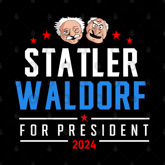 Statler and waldorf 24 for president by VIQRYMOODUTO