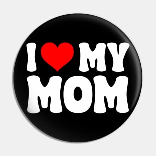 I heart my mom Pin