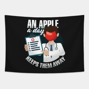 An Apple a Day Keeps Them Away: Funny Doctor T-shirt Tapestry