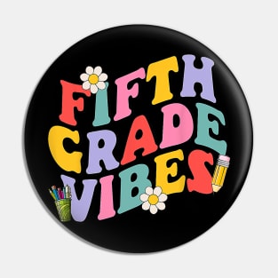 Fifth Grade Vibes Back To School 5th Grade Team 1st Day Pin