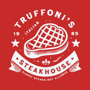 Truffoni's Steakhouse // Sloppy Steaks T-Shirt