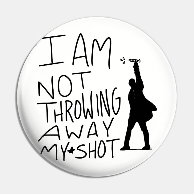 Not Throwing Away My Shot Pin by G.G.  Goods