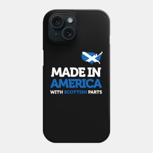 Made In America With Scottish Parts Scotland Pride Scottish Phone Case