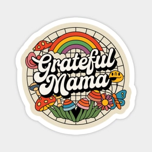 grateful mama Magnet