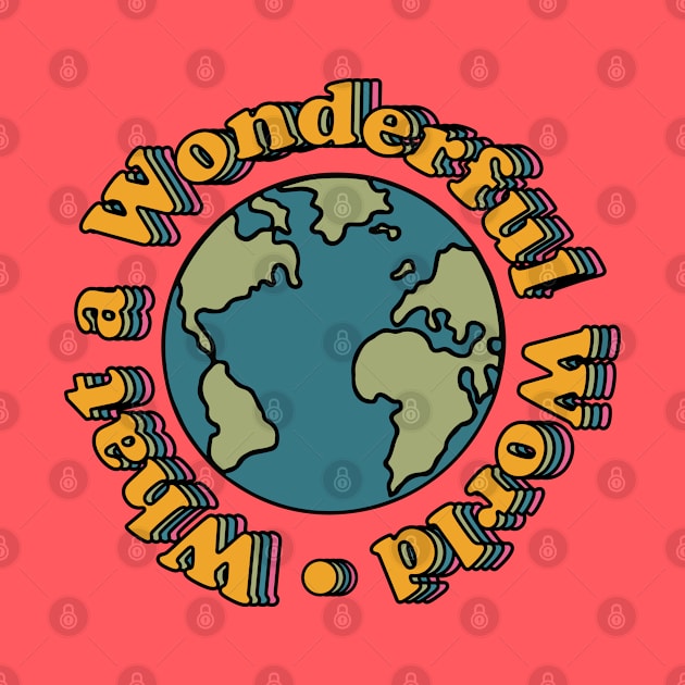 Retro What a Wonderful World by Slightly Unhinged