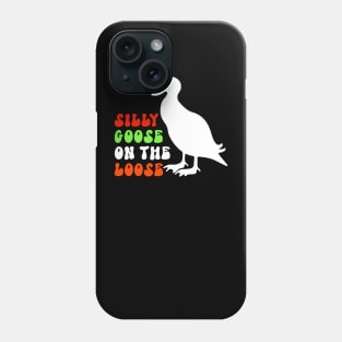 Silly Goose On the Loose Phone Case