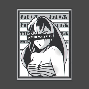 Waifu Material T-shirt T-Shirt