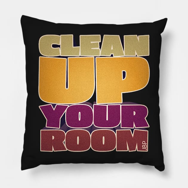 Clean Up Your Room - Jordan B. Peterson Fan Design Pillow by Ina