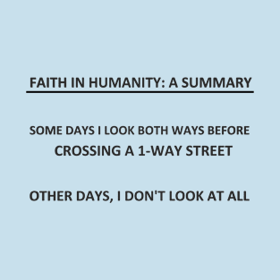 Faith in Humanity T-Shirt