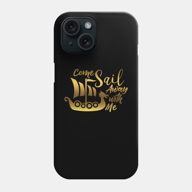 Sail Away With Me Phone Case by SybaDesign