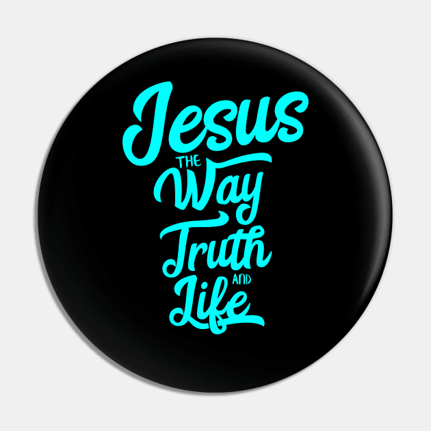 Jesus is the way the truth and the life Pin by Christian ever life