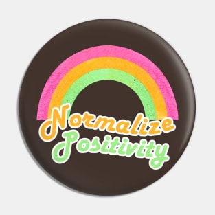 Normalize Positivity Rainbow Funny Vintage Pin