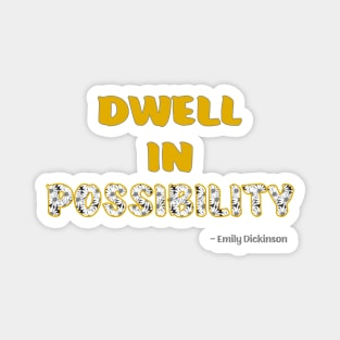 Dwell in Possibility Magnet