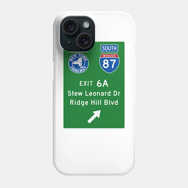 New York Thruway Southbound Exit 6A: Stew Leonard Drive Phone Case by MotiviTees