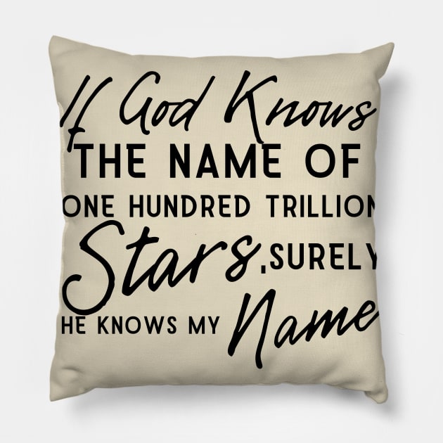 God Knows My Name Design Pillow by kissedbygrace