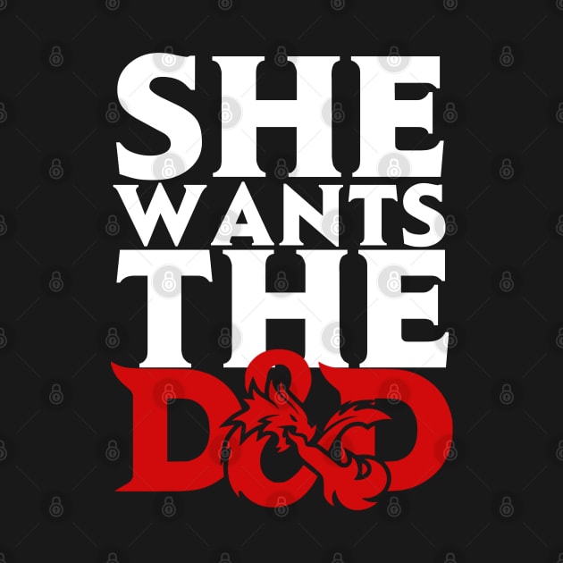 She Wants The D&D by DungeonDesigns