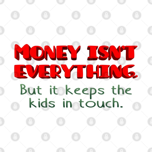 Money Isn't Everything by SnarkCentral