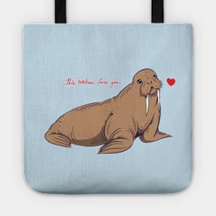 This Walrus Loves You Tote