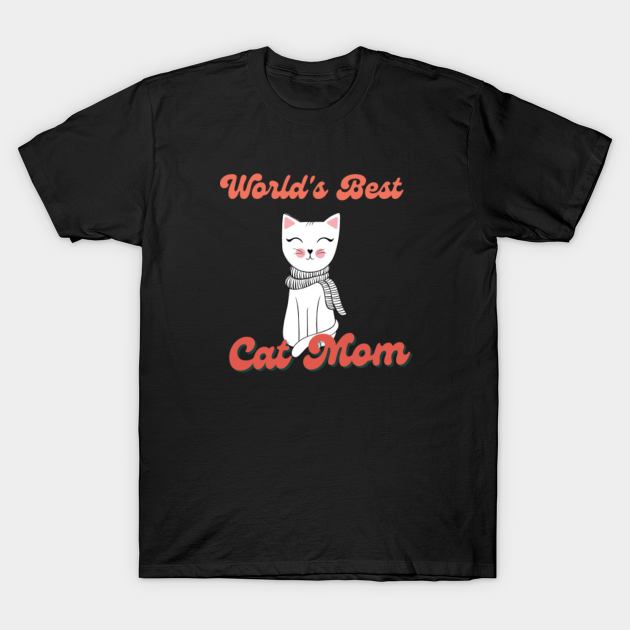 Discover World's Best Cat Mom - Worlds Best Cat Mom - T-Shirt