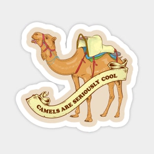 Camels are seriously cool Magnet