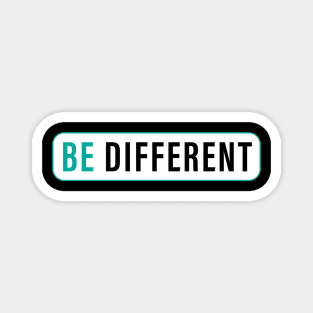 Be different Magnet