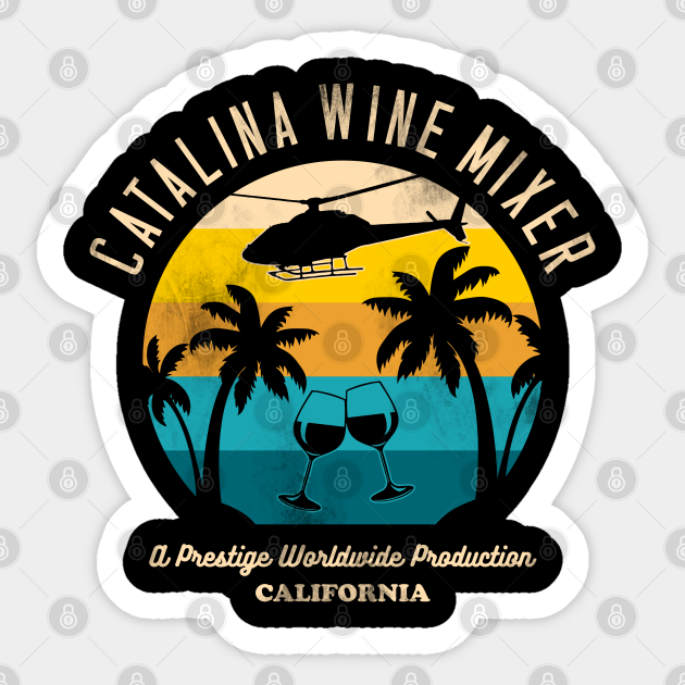 catalina wine mixer - Catalina Wine Mixer - Sticker