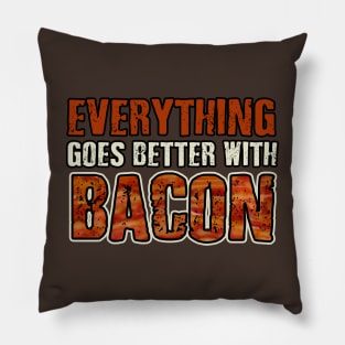 Everything goes better with bacon Pillow