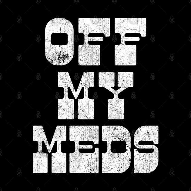 Off My Meds by DankFutura