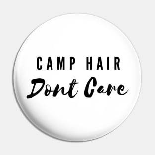 Camp Hair Don't Care Pin