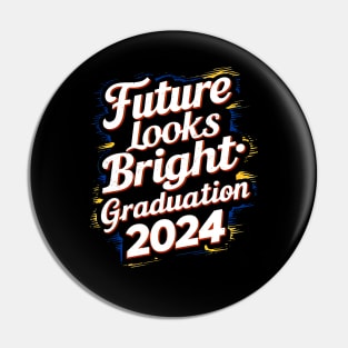 Future Looks Bright Graduation 2024 Pin