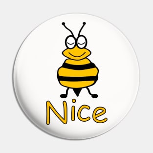 Please Bee Nice Pin