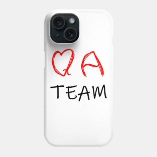 QA Team Phone Case