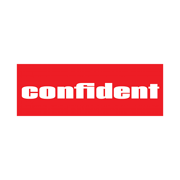 Confident by ProjectX23