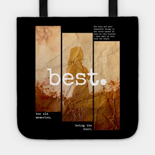 being the best old memories Tote