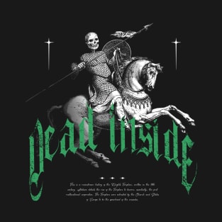 Vintage Dead Inside | Vintage | Dark Fantasy | Quote | Green T-Shirt