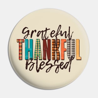 Grateful Thankful Blessed Pin