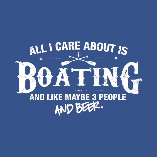 All i Care About is Boating by MADLABS