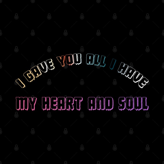 My Heart and Soul by BAYU SARITEM