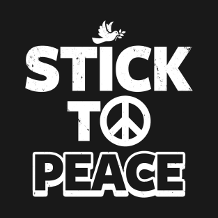 Stick to Peace T-Shirt