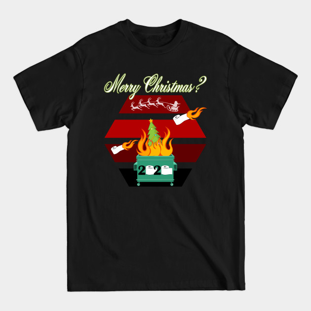 Discover Merry Christmas 2020 Dumpster Fire - 2020 Sucks Funny Apparel Gift - T-Shirt