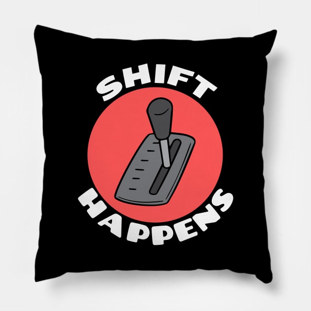 Shift Happens | Car Pun Pillow by Allthingspunny